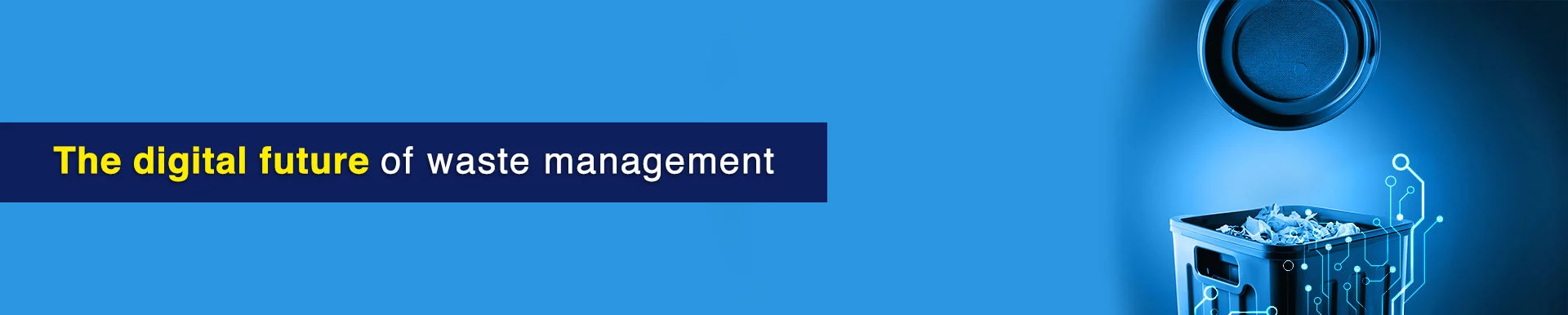 Why waste management needs a digital upgrade