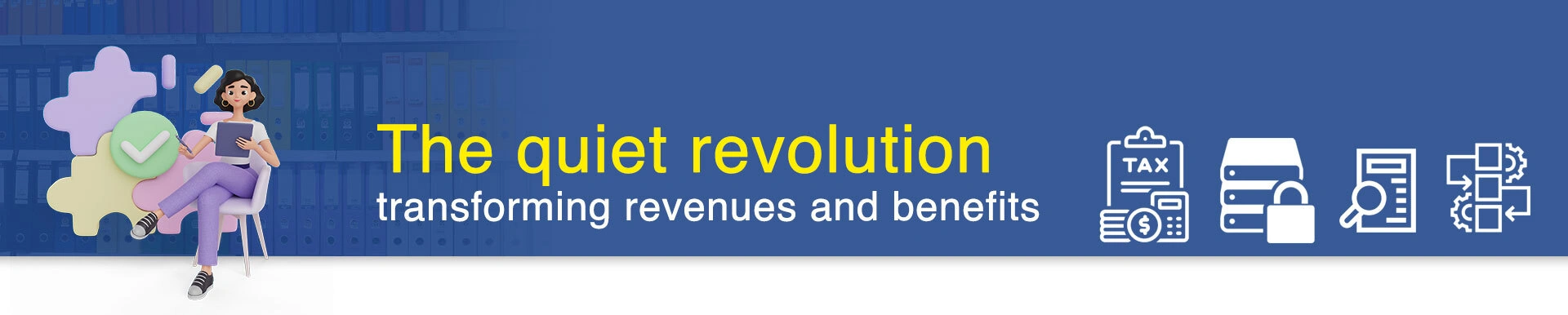 From paperwork to precision: Modernising revenues and benefits administration